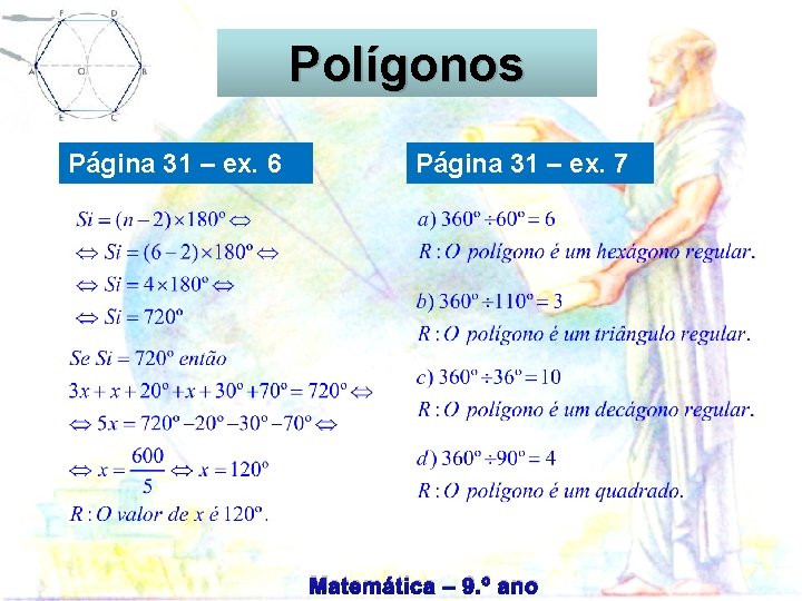 Circunferência Polígonos Página 31 – ex. 6 Página 31 – ex. 7 Matemática –
