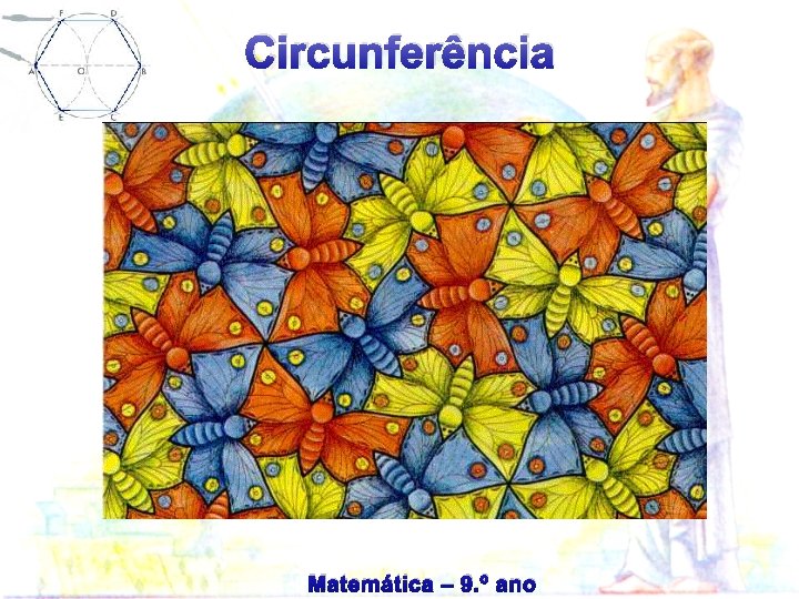 Circunferência Matemática – 9. º ano 