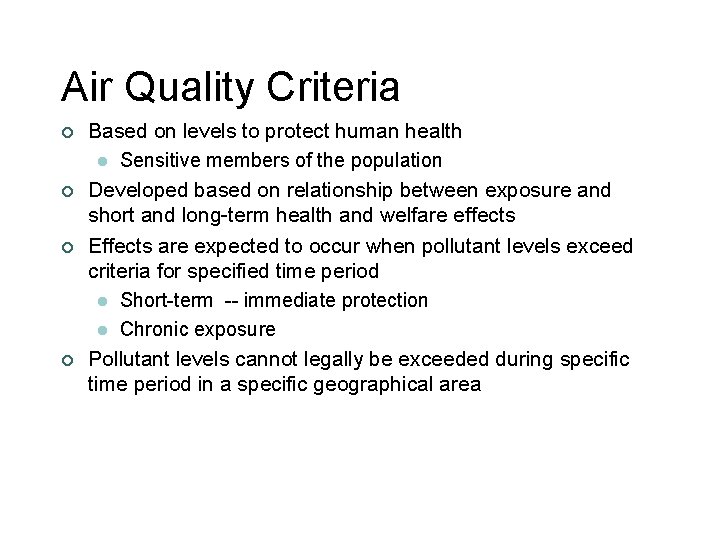 Air Quality Criteria ¢ ¢ Based on levels to protect human health l Sensitive