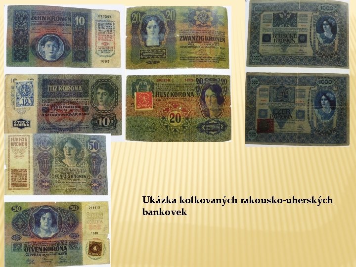 Ukázka kolkovaných rakousko-uherských bankovek 