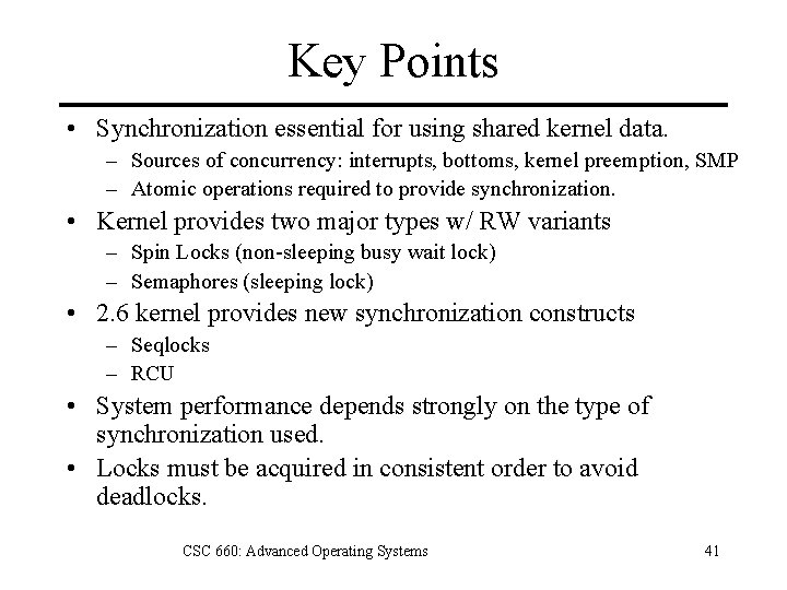 Key Points • Synchronization essential for using shared kernel data. – Sources of concurrency: