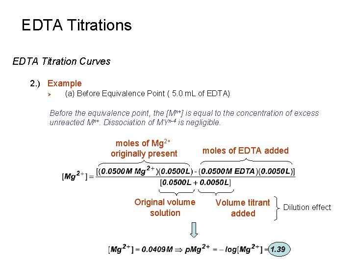 EDTA Titrations EDTA Titration Curves 2. ) Example Ø (a) Before Equivalence Point (