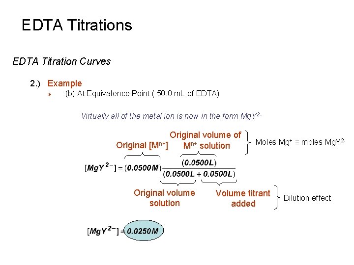 EDTA Titrations EDTA Titration Curves 2. ) Example Ø (b) At Equivalence Point (