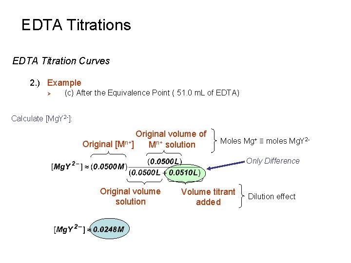 EDTA Titrations EDTA Titration Curves 2. ) Example Ø (c) After the Equivalence Point