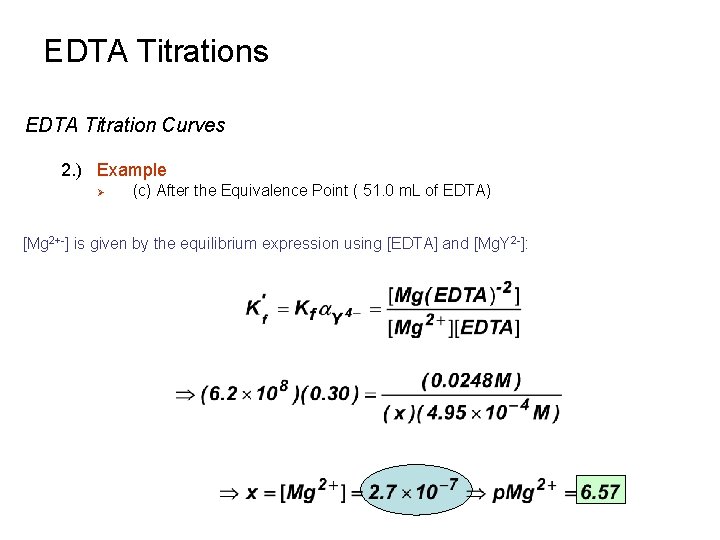 EDTA Titrations EDTA Titration Curves 2. ) Example Ø (c) After the Equivalence Point