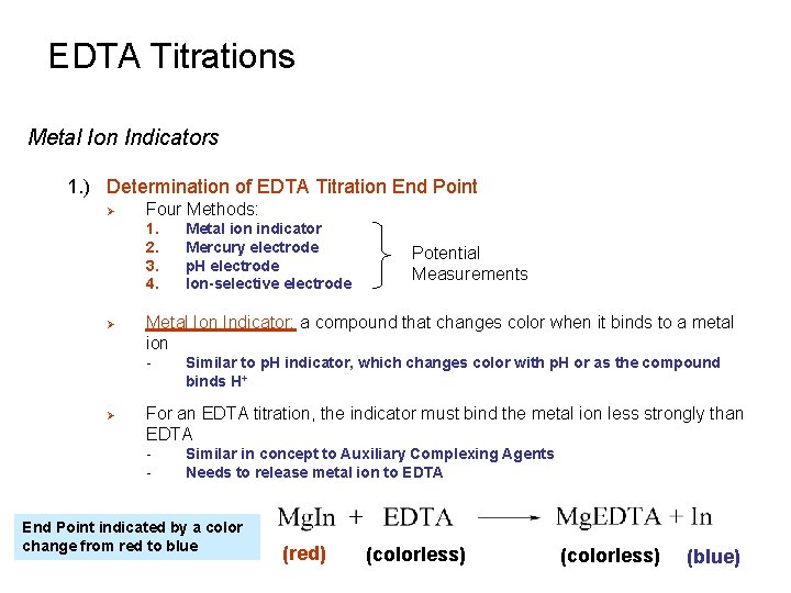 EDTA Titrations Metal Ion Indicators 1. ) Determination of EDTA Titration End Point Ø