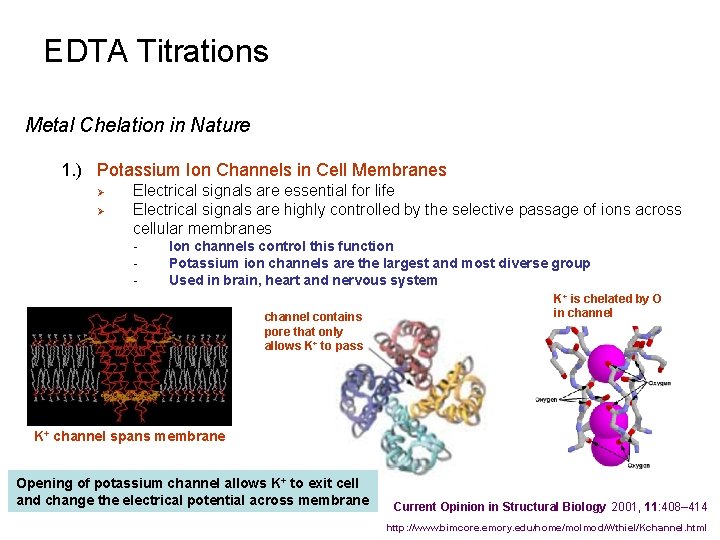 EDTA Titrations Metal Chelation in Nature 1. ) Potassium Ion Channels in Cell Membranes