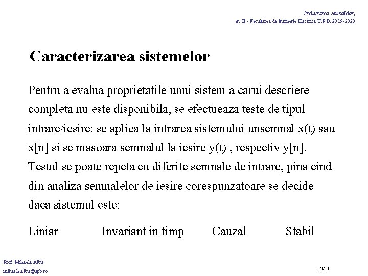 Prelucrarea semnalelor, an II - Facultatea de Inginerie Electrica U. P. B. 2019 -2020