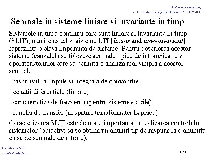 Prelucrarea semnalelor, an II - Facultatea de Inginerie Electrica U. P. B. 2019 -2020