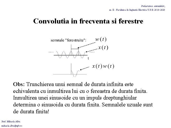 Prelucrarea semnalelor, an II - Facultatea de Inginerie Electrica U. P. B. 2019 -2020