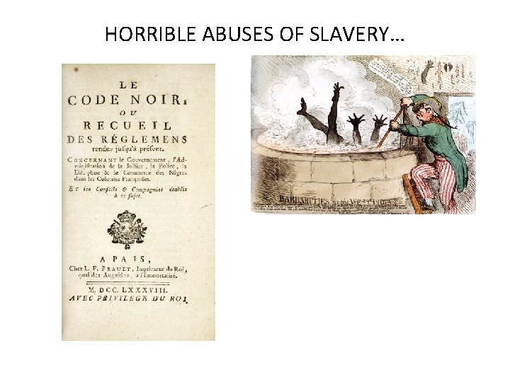 HORRIBLE ABUSES OF SLAVERY… 