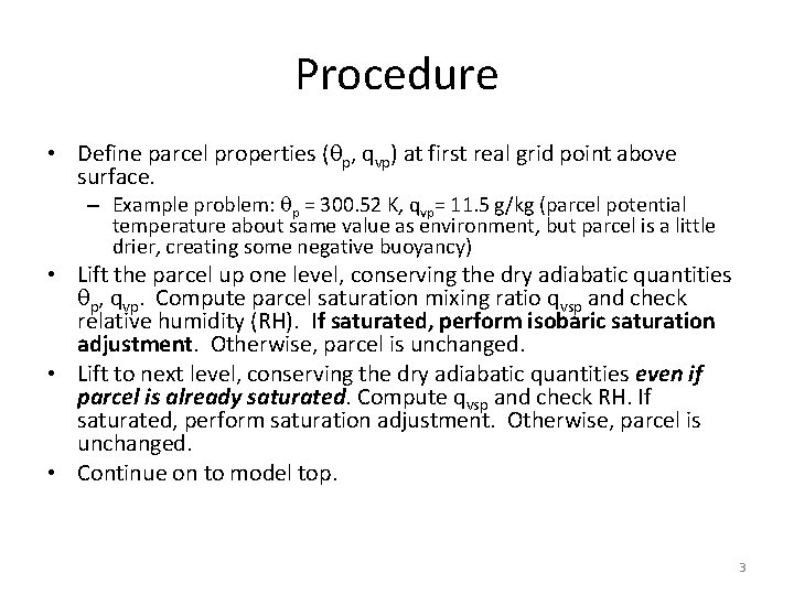 Procedure • Define parcel properties (qp, qvp) at first real grid point above surface.