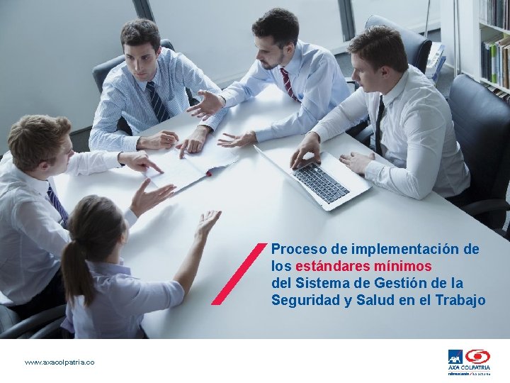 Proceso de implementación de los estándares mínimos del Sistema de Gestión de la Seguridad