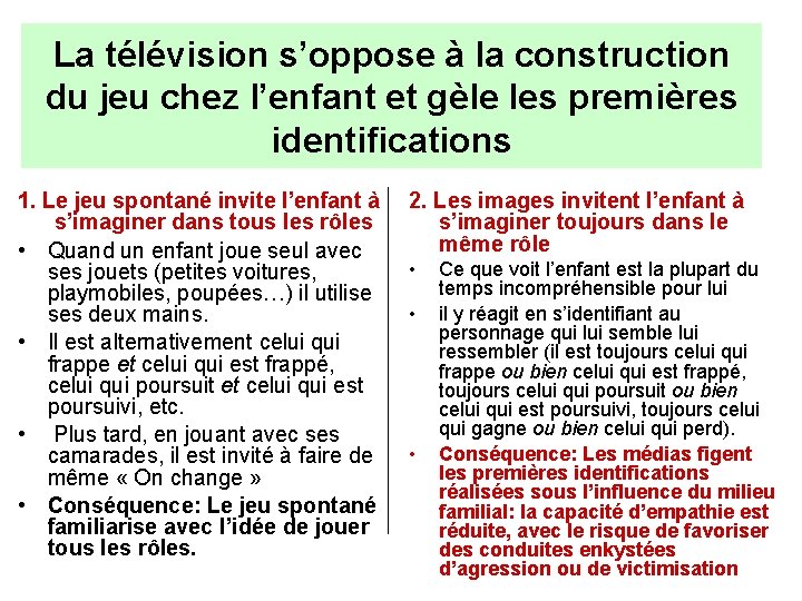 La télévision s’oppose à la construction du jeu chez l’enfant et gèle les premières