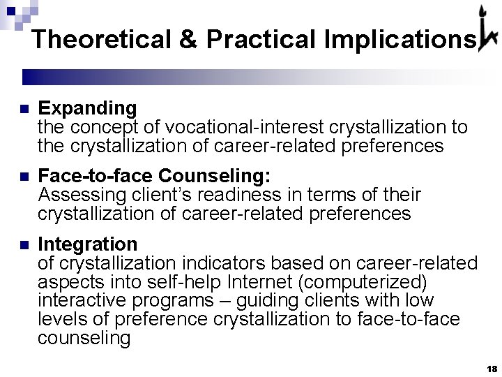 Theoretical & Practical Implications n Expanding the concept of vocational-interest crystallization to the crystallization Theoretical & Practical Implications n Expanding the concept of vocational-interest crystallization to the crystallization