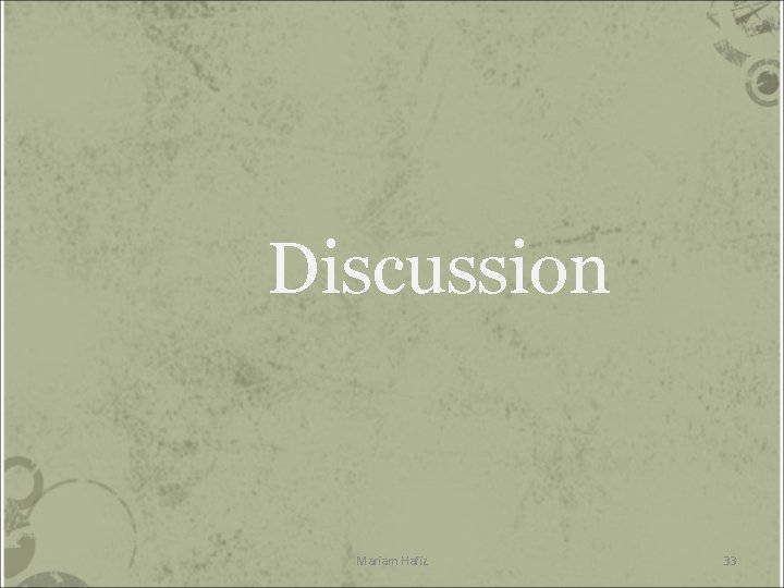 Discussion Mariam Hafiz 33 Discussion Mariam Hafiz 33