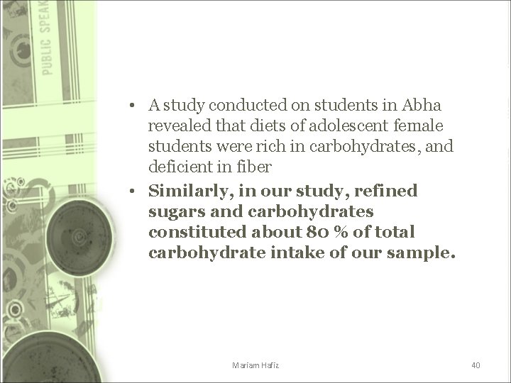 • A study conducted on students in Abha revealed that diets of adolescent • A study conducted on students in Abha revealed that diets of adolescent