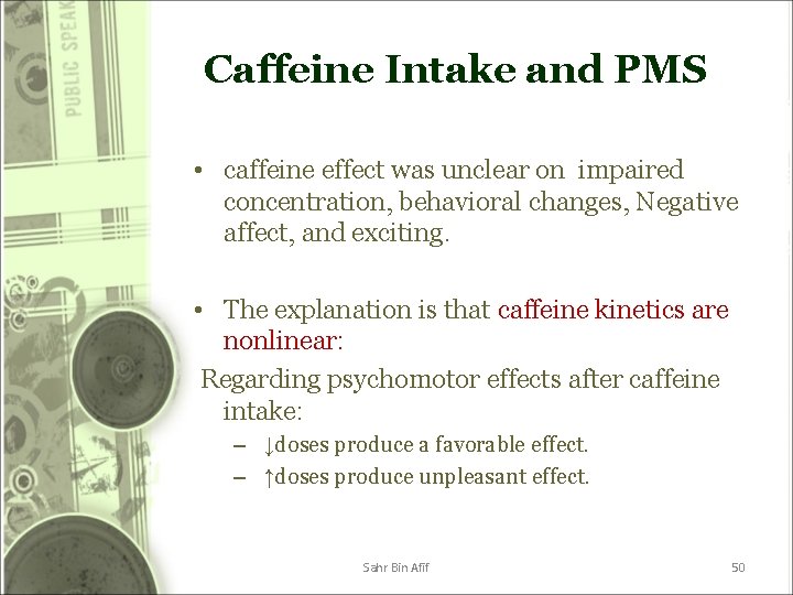 Caffeine Intake and PMS • caffeine effect was unclear on impaired concentration, behavioral changes, Caffeine Intake and PMS • caffeine effect was unclear on impaired concentration, behavioral changes,