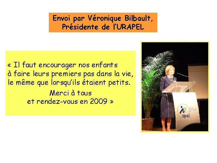 Envoi par Véronique Bilbault, Présidente de l’URAPEL « Il faut encourager nos enfants à