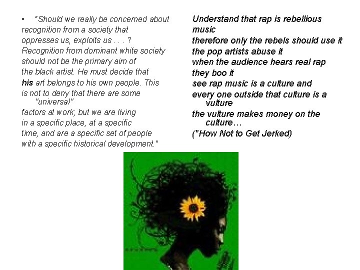  • “Should we really be concerned about recognition from a society that oppresses