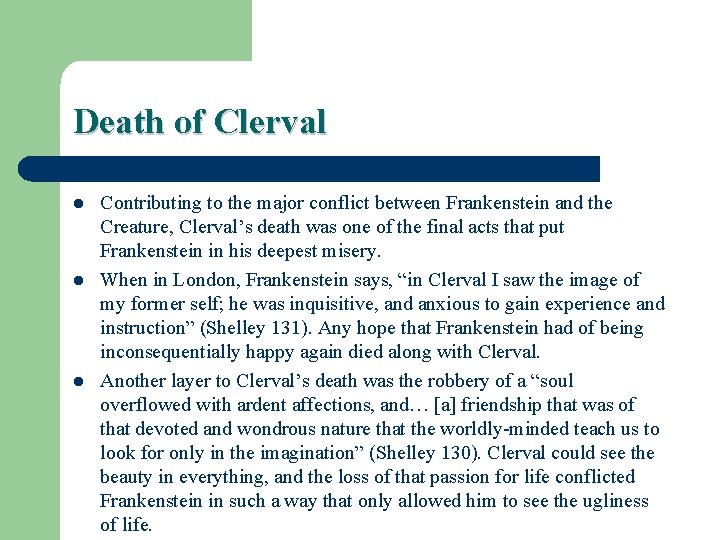 Death of Clerval l Contributing to the major conflict between Frankenstein and the Creature,
