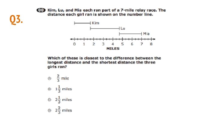 Q 3. Q 3.