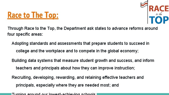 Race to The Top: Through Race to the Top, the Department ask states to Race to The Top: Through Race to the Top, the Department ask states to