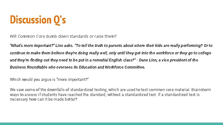 Discussion Q’s Will Common Core dumb down standards or raise them? "What's more important? Discussion Q’s Will Common Core dumb down standards or raise them? "What's more important?