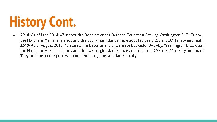 History Cont. ● 2014 - As of June 2014, 43 states, the Department of History Cont. ● 2014 - As of June 2014, 43 states, the Department of