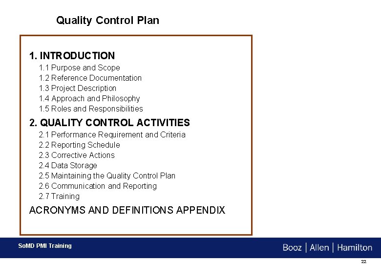 Quality Control Plan 1. INTRODUCTION 1. 1 Purpose and Scope 1. 2 Reference Documentation