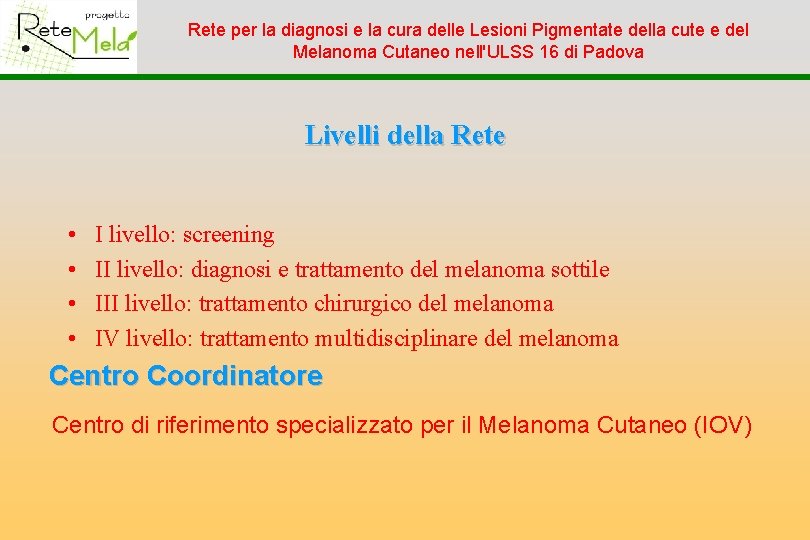 Rete per la diagnosi e la cura delle Lesioni Pigmentate della cute e del