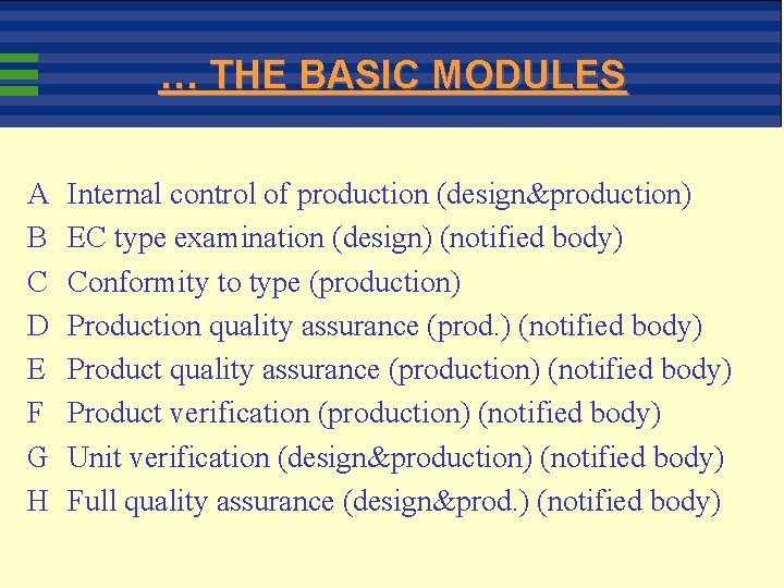 … THE BASIC MODULES A B C D E F G H Internal control