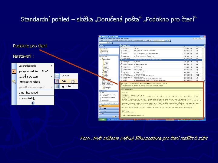 Standardní pohled – složka „Doručená pošta“ „Podokno pro čtení“ Podokno pro čtení Nastavení :