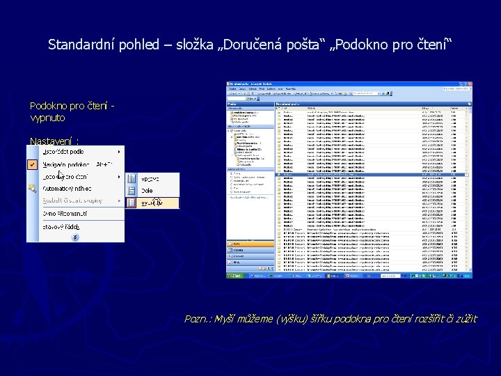 Standardní pohled – složka „Doručená pošta“ „Podokno pro čtení“ Podokno pro čtení vypnuto Nastavení