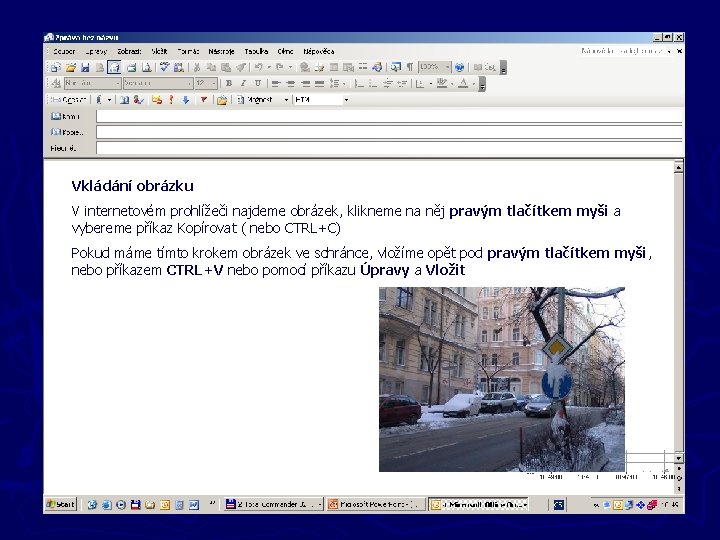 Nové zprávy Vkládání obrázku V internetovém prohlížeči najdeme obrázek, klikneme na něj pravým tlačítkem