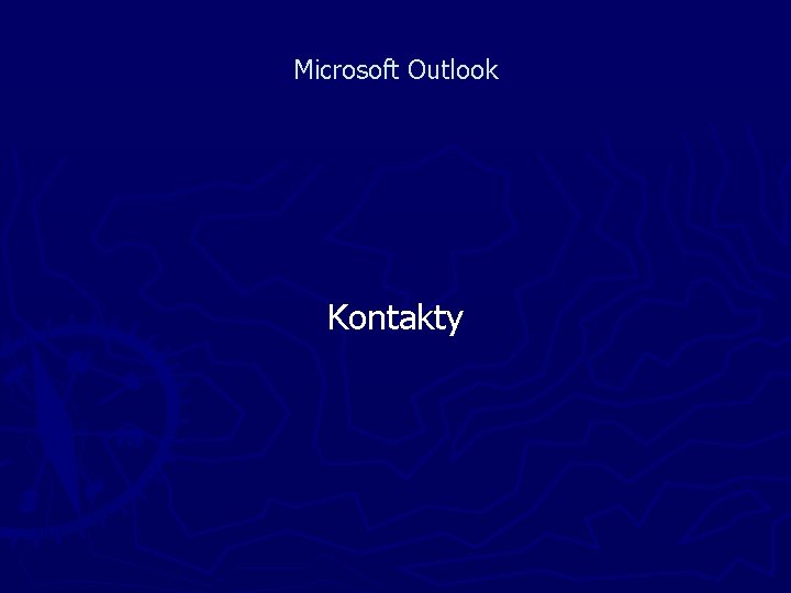Microsoft Outlook Kontakty Microsoft Outlook Kontakty