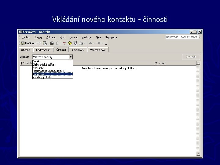 Vkládání nového kontaktu - činnosti 