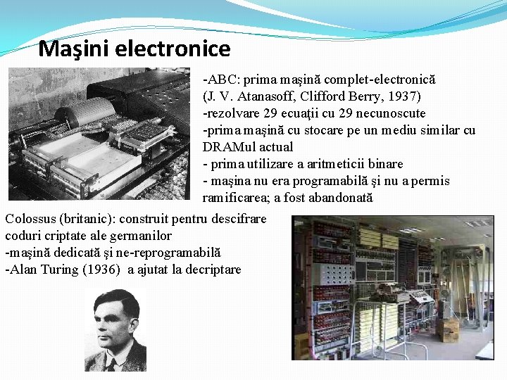 Maşini electronice -ABC: prima maşină complet-electronică (J. V. Atanasoff, Clifford Berry, 1937) -rezolvare 29