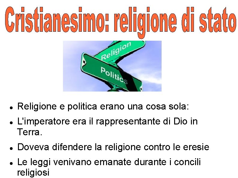  Religione e politica erano una cosa sola: L'imperatore era il rappresentante di Dio