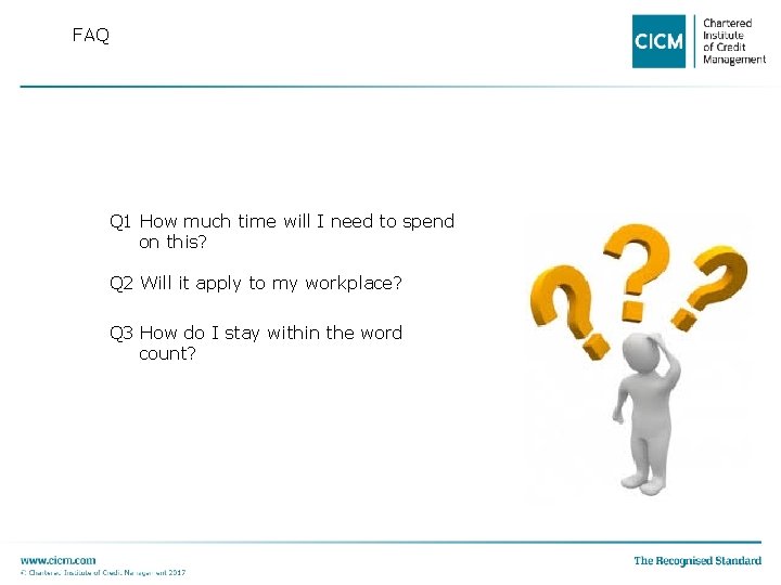 FAQ Q 1 How much time will I need to spend on this? Q