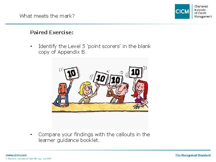 What meets the mark? Paired Exercise: • Identify the Level 5 ‘point scorers’ in