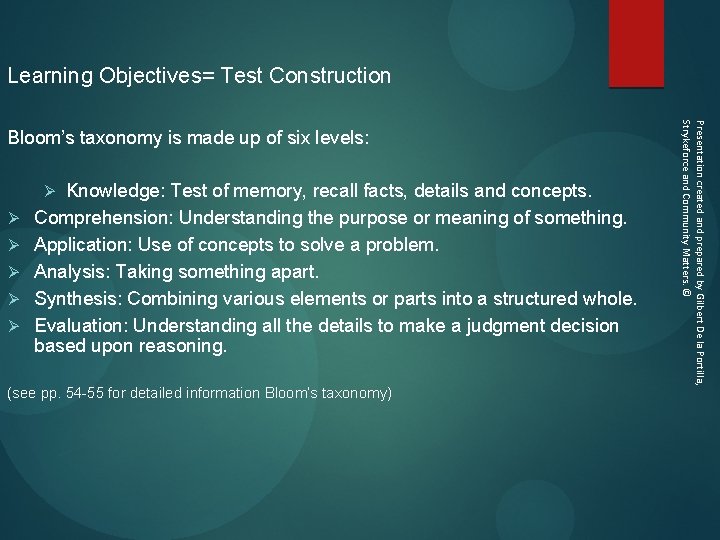 Learning Objectives= Test Construction (see pp. 54 -55 for detailed information Bloom’s taxonomy) Presentation