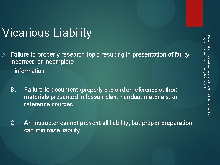  A. Failure to properly research topic resulting in presentation of faulty, incorrect, or