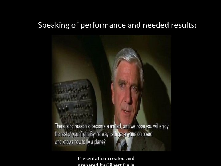 Speaking of performance and needed results! Presentation created and 