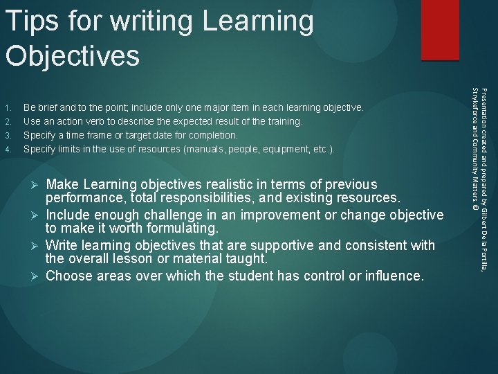Tips for writing Learning Objectives 1. 2. 3. 4. Be brief and to the