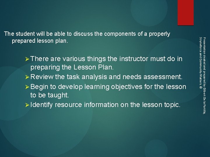  Ø There are various things the instructor must do in preparing the Lesson