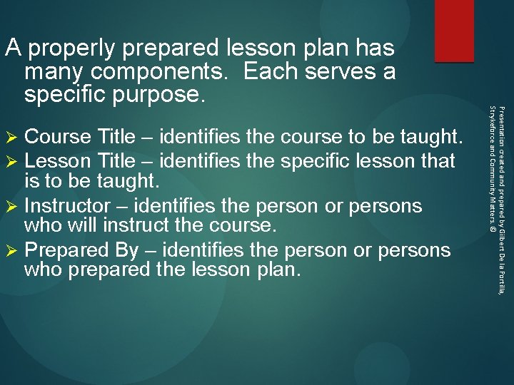  Course Title – identifies the course to be taught. Lesson Title – identifies