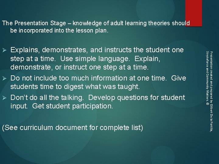 The Presentation Stage – knowledge of adult learning theories should be incorporated into the