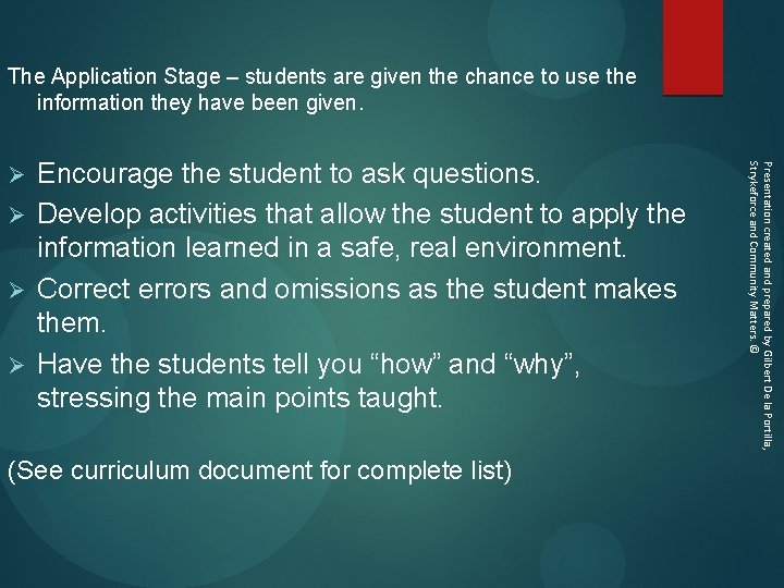 The Application Stage – students are given the chance to use the information they