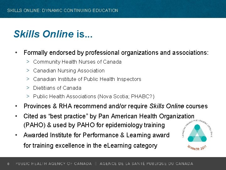 SKILLS ONLINE: DYNAMIC CONTINUING EDUCATION Skills Online is. . . • Formally endorsed by